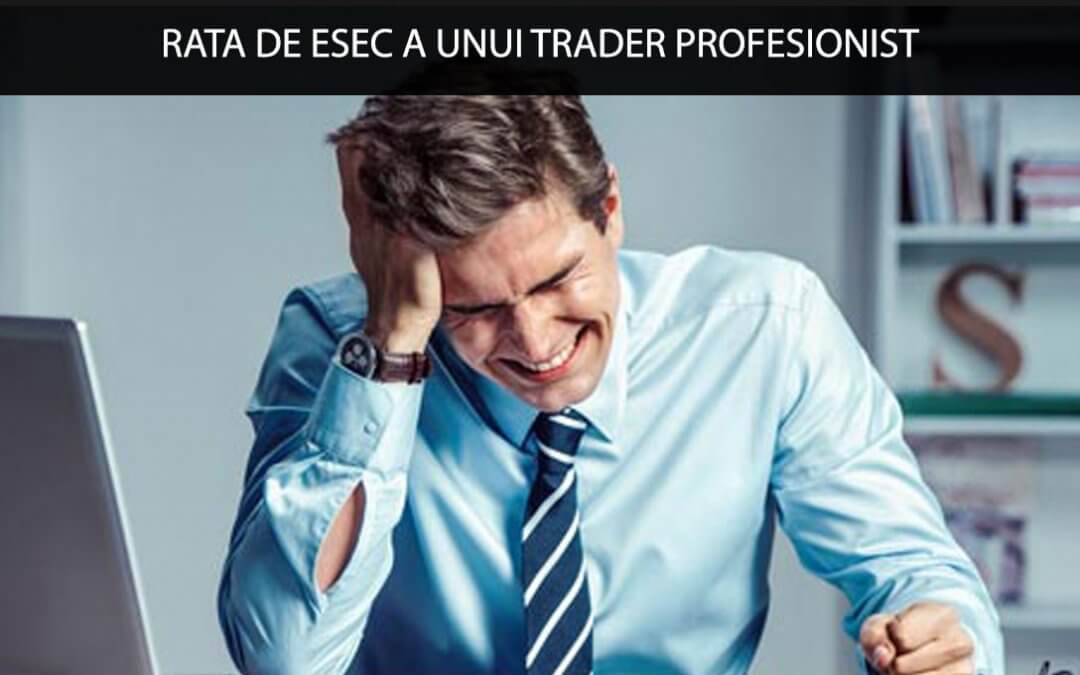 Rata de esec a unui trader profesionist