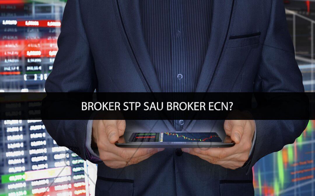 Care este diferenta dintre Broker STP si Broker ECN