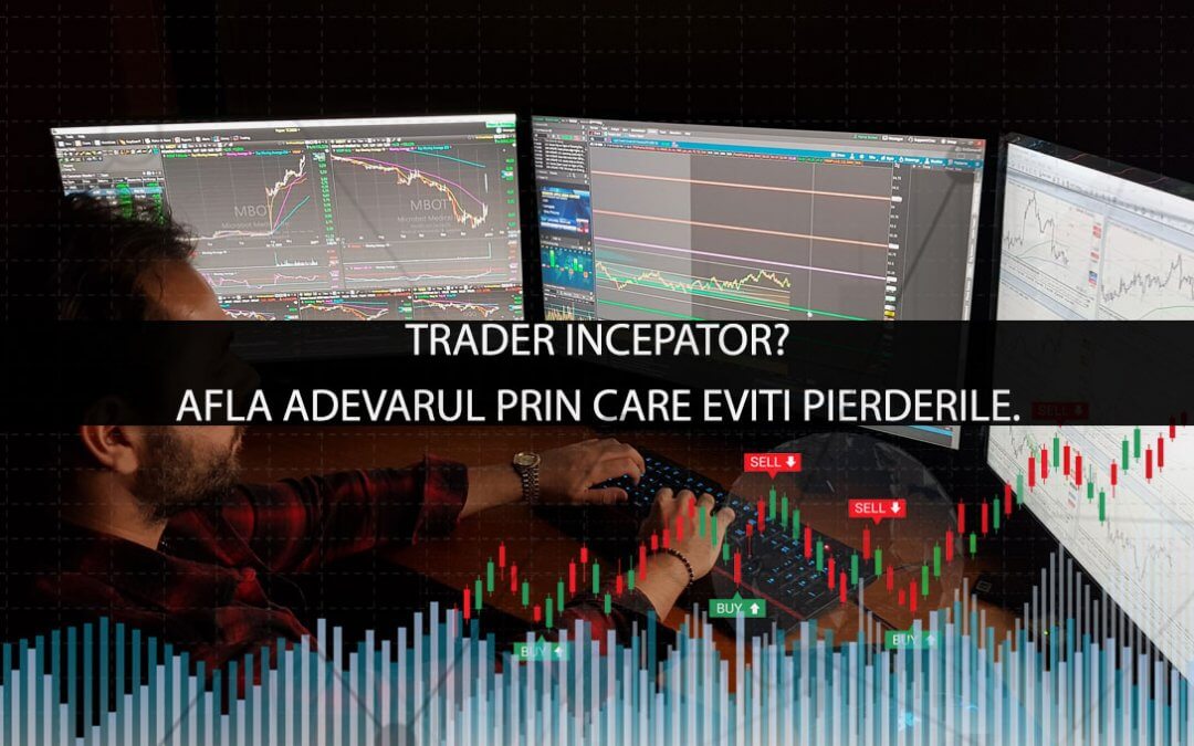 Trader Forex incepator? Afla adevarul despre tranzactionare