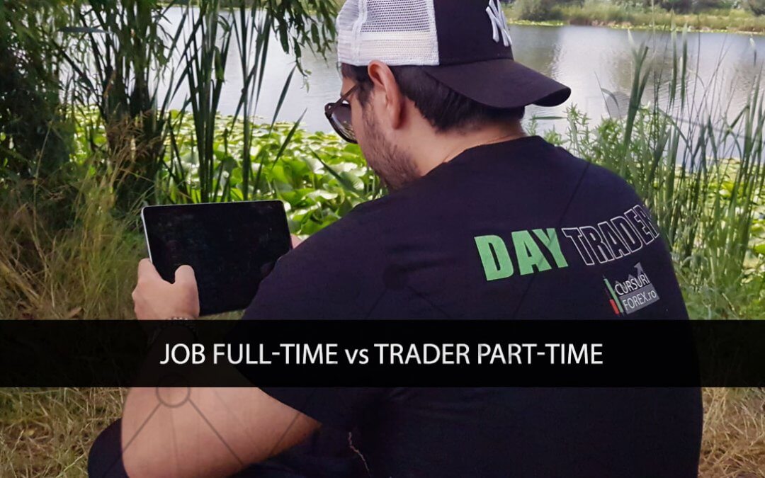 Job Full-Time vs Trader Part-Time